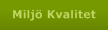 Miljö Kvalitet